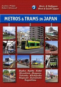 Metros & Trams in Japan 3: West- & Südjapan