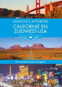 Lannoo's autoboek: - Californië en Zuidwest-USA on the road