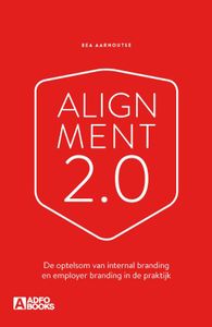 Alignment 2.0 - De optelsom van internal branding en employer branding in de praktijk