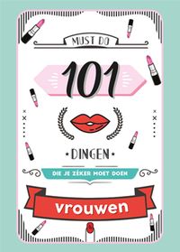 Must do: 101 dingen die je zéker moet doen - Vrouwen