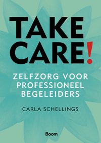Take care door Carla Schellings