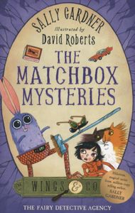 The Fairy Detective Agency: The Matchbox Mysteries