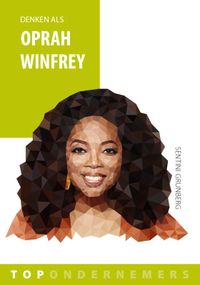 Topondernemers: Denken als Oprah Winfrey