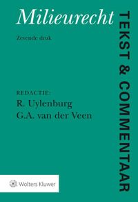 Tekst & Commentaar Milieurecht door R. Uylenburg & G.A. van der Veen