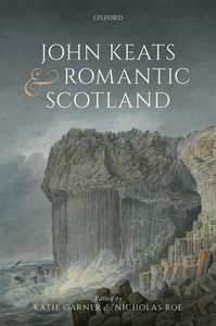 John Keats and Romantic Scotland