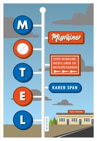 Motel Migraine door Karen Span