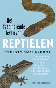 Het fascinerende leven van reptielen door Sterrin Smalbrugge & Davina Falcão inkijkexemplaar