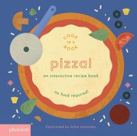 Cook In A Book: Pizza!, An Interactive Recipe Book (Cook In A Book)