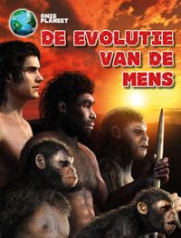 Onze Planeet: Evolutie van de mens