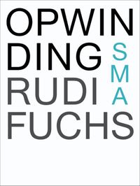 Opwinding. Essays door Rudi Fuchs