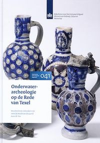 Nederlandse archeologische rapporten: Onderwaterarcheologie op de Rede van Texel