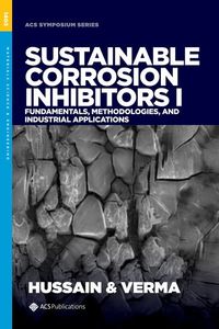 Sustainable Corrosion Inhibitors I