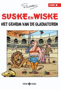Suske en Wiske Classics: 01 Het geheim van de gladiatoren