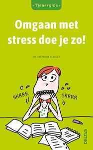 Tienergids: Omgaan met stress doe je zo!