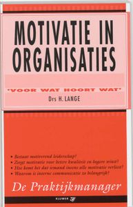 De praktijkmanager: Motivatie in organisaties