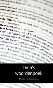 Oma's woordenboek door Marsha van Bodegraven