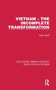 Vietnam  The Incomplete Transformation