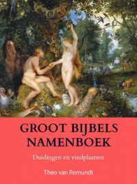 GROOT BIJBELS NAMENBOEK door Theo Van Remundt