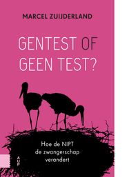Gentest of geen test? door Marcel Zuijderland