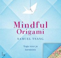 Mindful Origami (Yoga voor je hersenen)
