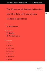 The Process of Industrialization and the Role of Labour Law in Asian Countries
