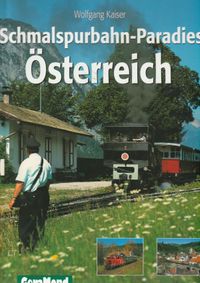 Schmalspurbahn- Paradies Österreich