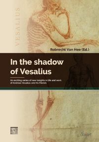 In the shadow of Vesalius