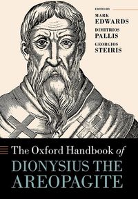The Oxford Handbook of Dionysius the Areopagite