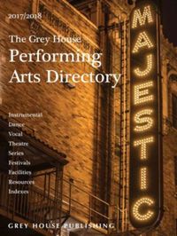 The Grey House Performing Arts Directory, 2017 + 1 Year Online Access