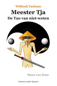 Witboek Taoïsme door Hans van Dam