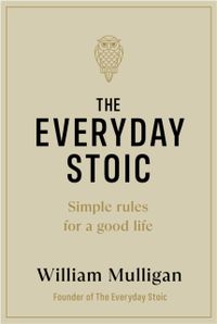 The Everyday Stoic