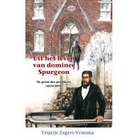 Uit het leven van dominee Spurgeon door Trijntje Zegers-Venema