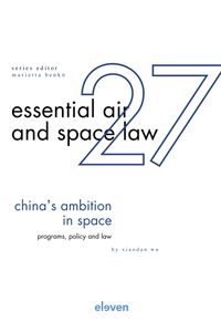 Essential Air and Space Law: China´s Ambition in Space