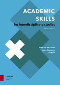 Academic Skills for Interdisciplinary Studies door Koen van der Gaast & Ger Post & Laura Koenders