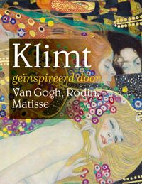 Klimt geïnspireerd door Van Gogh, Rodin, Matisse