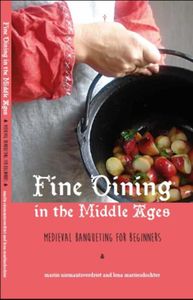 Hutspot: Fine dining in the Middle Ages; medieval banqueting for beginners