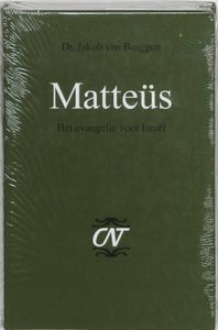 Commentaar op het Nieuwe Testament Derde serie Afdeling Evangelien: Mattheus