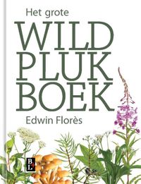 Het grote wildplukboek door Edwin Flores