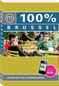 100% stedengidsen: 100% stedengids : 100% Brussel