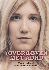 (OVER)LEVEN MET ADHD. door Lieze Aerts