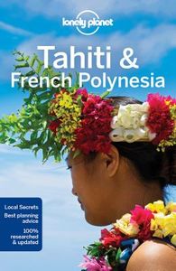 Travel Guide: Lonely Planet Tahiti and French Polynesia