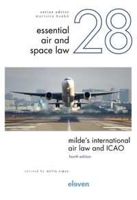 Essential Air and Space Law: Milde’s International Air Law and ICAO
