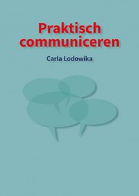 Praktisch communiceren door Carla Lodowika
