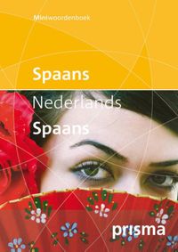 Prisma miniwoordenboek Spaans-Nederlands Nderlands-Spaans door Prisma redactie