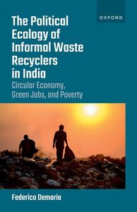The Political Ecology of Informal Waste Recyclers in India