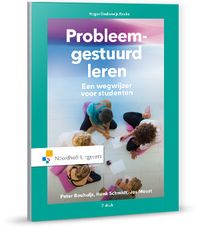 Probleemgestuurd leren : Een wegwijzer voor studenten door Jos Moust & Henk Schmidt & Peter Bouhuijs