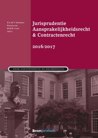 Boom Jurisprudentie en documentatie: Jurisprudentie Aansprakelijkheidsrecht & Contractenrecht 2016/2017