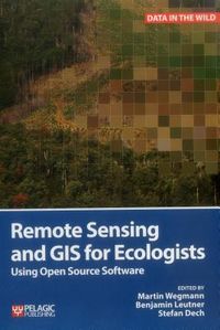 Wegmann, M: Remote Sensing and GIS for Ecologists