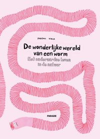 De wonderlijke wereld van een worm