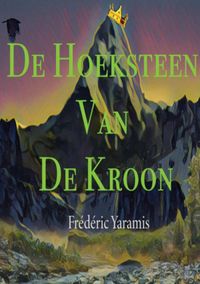 De Hoeksteen Van De Kroon door Frédéric Yaramis